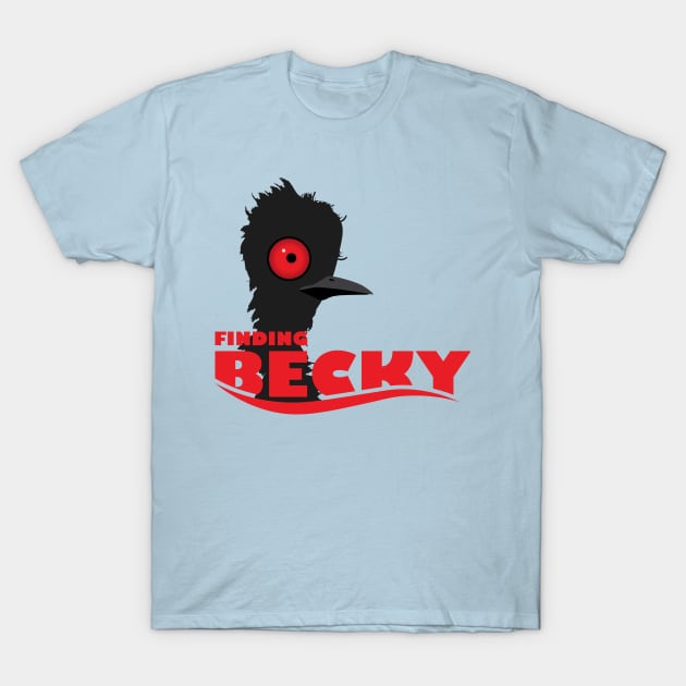 Finding Becky T-Shirt by Vicener